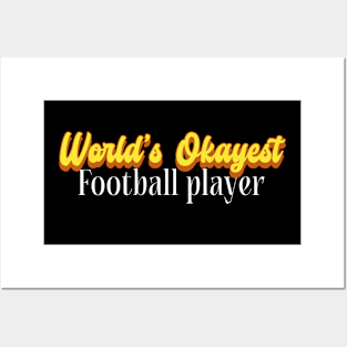 World's Okayest Football player! Posters and Art